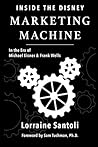Inside the Disney Marketing Machine by Lorraine Santoli