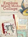 Explore Mixed Media Collage: Innovative Layering Techniques Book cover for Explore Mixed Media Collage: Innovative Layering Techniques