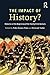 The Impact of History?: Histories at the Beginning of the 21st Century