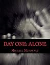 Day One: Alone
