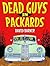 Dead Guys In Packards: The ...