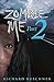 Zombie Me part 2