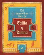 Del maravilloso libro de Calila y Dimna