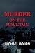 Murder On The Mountain