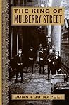 The King of Mulberry Street by Donna Jo Napoli