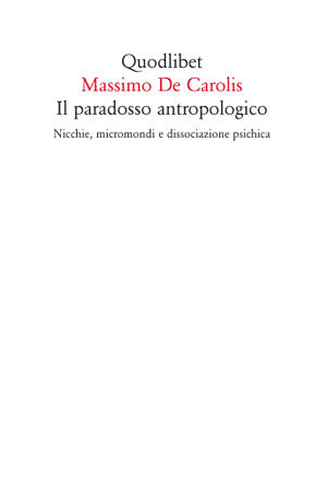 Il paradosso antropologico: Nicchie, micromondi e dissociazione psichica