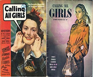 Calling all Girls. Issues 10 and 43. Comics, stories, movies, fashions, gadjets, good looks, etiquette and things to do. Golden Age Digital Comics for Girls. (Kindle Edition)
