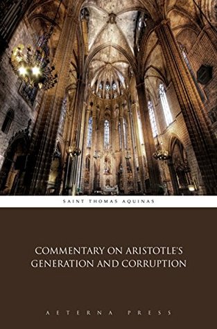 Commentary on Aristotle's Generation and Corruption (Illustrated)