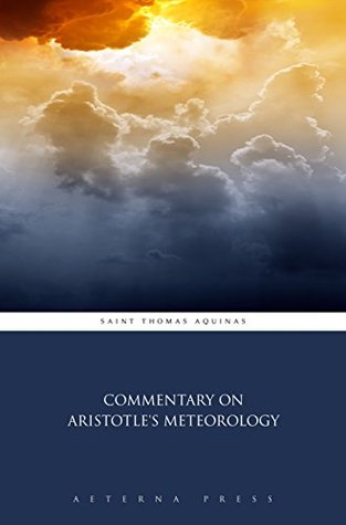 Commentary on Aristotle's Meteorology (Illustrated)