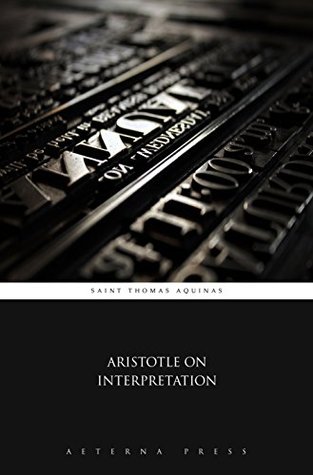 Aristotle on Interpretation (Illustrated)