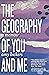 The Geography of You and Me