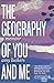 The Geography of You and Me