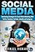 Social Media: Dominating Strategies for Social Media Marketing with Twitter, Facebook, Youtube, LinkedIn, and Instagram
