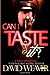 Can I Taste It? by David Weaver Can I Taste It? by David Weaver