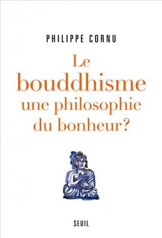 Le Bouddhisme une philosophie du bonheur ?