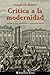 Crítica a la modernidad: Antología de textos antiliberales y contrarrevolucionarios (Spanish Edition)