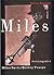 Miles – autobiografie by Miles Davis Miles – autobiografie by Miles Davis