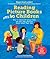 Reading Picture Books With Children: How to Shake Up Storytime and Get Kids Talking about What They See