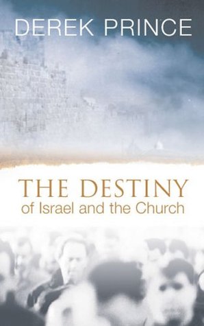 The Destiny Of Israel And The Church