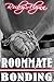 Roommate Bonding by Ruby Flynn