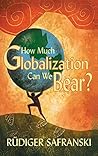 Book cover for How Much Globalization Can We Bear?