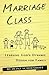 Marriage Class: Learning God's Dynamic Design for Family