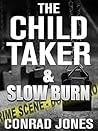 Book cover for The Child Taker & Slow Burn
