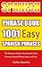 Spanish Phrase Book: 1001 E...