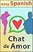 Chat de Amor: Spanish Reader for Beginners. A Love Story in Smartphone Chats. (Spanish Edition)