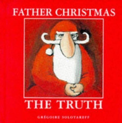 Father Christmas : The Truth