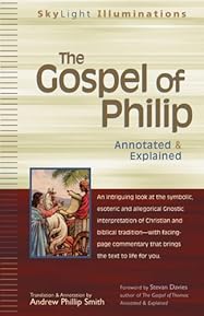 The Gospel of Philip: Annotated & Explained (II.3)