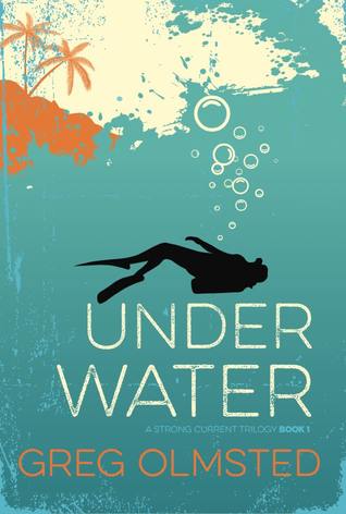 Under Water: A Strong Current Trilogy Book 1