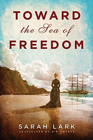 Toward the Sea of Freedom (The Sea of Freedom, #1)