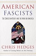American Fascists: The Christian Right and the War on America 