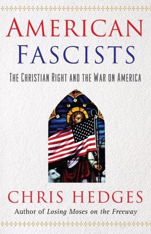 American Fascists: The Christian Right and the War on America (Hardcover)