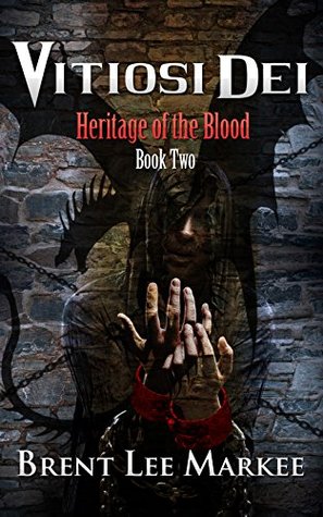 Vitiosi Dei (Heritage of the Blood, #2)