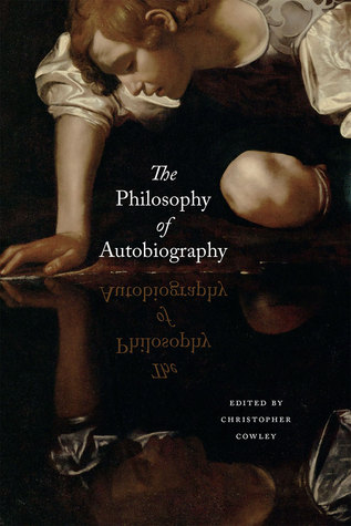 The Philosophy of Autobiography (Paperback)