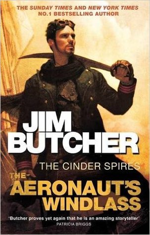 The Aeronaut's Windlass (The Cinder Spires, #1)