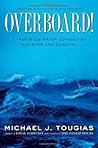 Overboard!: A Tru...
