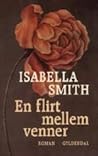 En flirt mellem venner by Isabella Smith