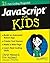 JavaScript For Kids For Dummies