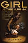 Girl in the Arena by Lise Haines