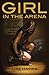 Girl in the Arena