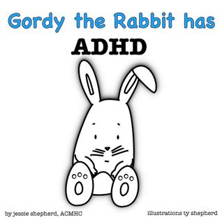 Gordy the Rabbit has ADHD (What Mental Disorder, #2)