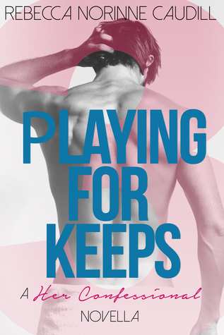Playing for Keeps (Her Confessional #3)