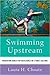 Swimming Upstream by Laura H. Choate