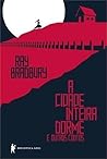 A cidade inteira dorme e outros contos breves by Ray Bradbury