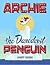 Archie the Daredevil Penguin