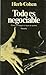 Todo Es Negociable by Herb Cohen