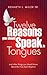 Twelve Reasons you should Speak in Tongues by Kenneth L. Miller